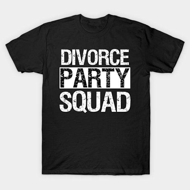 Divorce Party Squad Divorcee Divorced Funny T-Shirt by Anassein.os